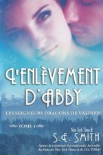 L'enl?vement d'Abby: Les Seigneurs Dragons de Valdier Tome 1