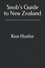 Snob's Guide to New Zealand