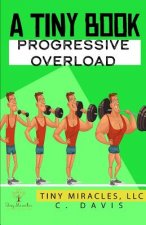 A Tiny Book: Progressive Overload