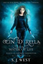 Cin d'Rella and the Water of Life, Circle of the Rose Chronicles, Book 1