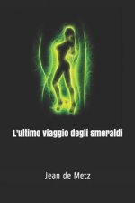 L'Ultimo Viaggio Degli Smeraldi