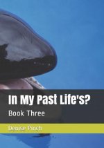 In My Past Life's?: Book Three