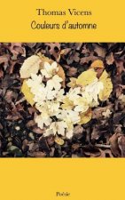 Couleurs d'automne: (la mélancolie) - po?mes
