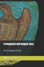 Protagonisti dell'esegesi laica: Per una Quarta ricerca