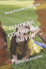 DIÁLOGOS CON HUMOR (I, II y III): (gran Selección)