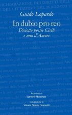 In Dubio Pro Reo Diciotto Poesie Civili E Una d'Amore