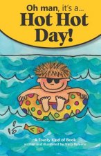 Oh Man, It's a Hot Hot Day!