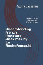 Understanding french literature Maxims by La Rochefoucauld