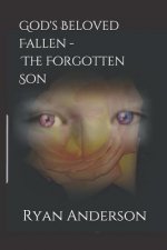God's Beloved Fallen - The Forgotten Son