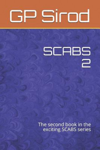 Scabs 2: The Second Book in the Exciting Scabs Series
