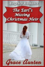 The Earl's Missing Christmas Heir: Regency Romance: Regency Christmas