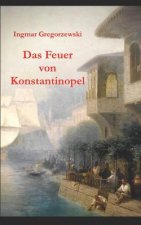 Das Feuer Von Konstantinopel: Ein Dunkles Geheimnis Wird Zu Einem Gefährlichen Spiel!