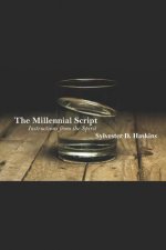 The Millennial Script: Instructions from the Spirit