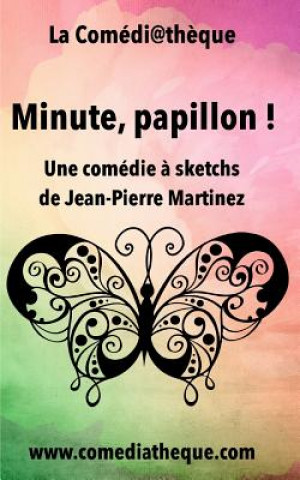 Minute, papillon !