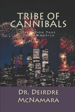 Tribe of Cannibals: Operation Take Down America