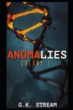 Anomalies: Colony 1: Zach & Leah