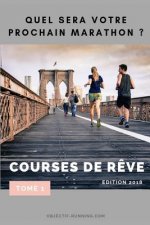 Courses de R?ve: Quel Sera Votre Prochain Marathon ?