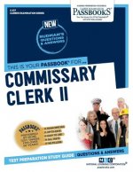Commissary Clerk II (C-217): Passbooks Study Guidevolume 217