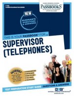 Supervisor (Telephones) (C-426): Passbooks Study Guidevolume 426