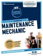 Maintenance Mechanic (C-1357): Passbooks Study Guidevolume 1357