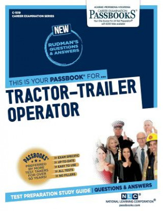 Tractor-Trailer Operator (C-1519): Passbooks Study Guidevolume 1519
