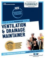 Ventilation and Drainage Maintainer (C-1528): Passbooks Study Guidevolume 1528