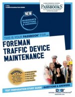 Foreman Traffic Device Maintenance (C-1712): Passbooks Study Guidevolume 1712