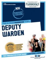 Deputy Warden (C-1762): Passbooks Study Guidevolume 1762