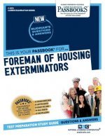 Foreman of Housing Exterminators (C-2514): Passbooks Study Guide