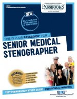 Senior Medical Stenographer (C-2940): Passbooks Study Guidevolume 2940