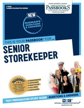 Senior Storekeeper (C-3009): Passbooks Study Guidevolume 3009