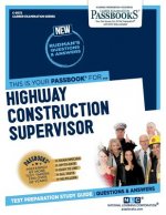 Highway Construction Supervisor (C-3072): Passbooks Study Guide