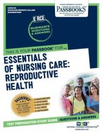 Essentials of Nursing Care: Reproductive Health (Rce-84): Passbooks Study Guidevolume 84