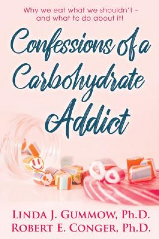 Confessions of a Carbohydrate Addict