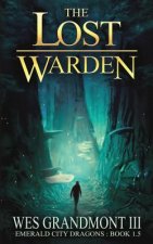 The Lost Warden: Emerald City Dragons - Book 1.5
