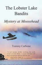 The Lobster Lake Bandits: Mystery at Moosehead