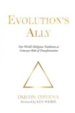 Evolution's Ally: Our World's Religious Traditions as Conveyor Belts of Transformation