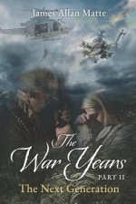 THE WAR YEARS - PART II, The Next Generation