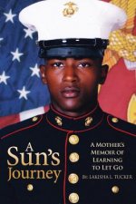 A Sun's Journey: A Mother's Memoirs of Learning to Let Go