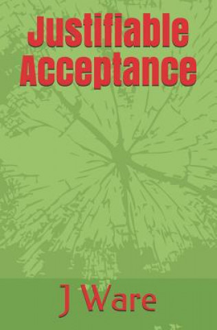 Justifiable Acceptance