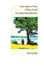 Once Upon a Time a Boy Lived on Lake Minnetonka