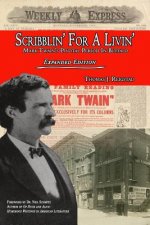 Scribblin' for a Livin': Mark Twain's Pivotal Period in Buffalo: Expanded Edition
