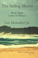 The Sailing Master: Book Three: Letter of Marque