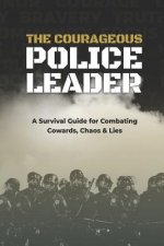 Courageous Police Leader