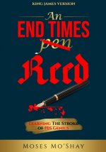 An End Times Pen Reed: Learning the Stroke of His Genius