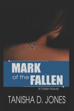 Mark of the Fallen: A Fallen Novel