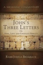 John's Three Letters: On Hope, Love and Covenant Fidelity