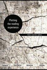 Plotting the Reading Experience: Theory/Practice/Politics
