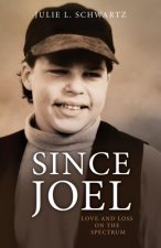 Since Joel: Love and Loss on the Spectrum