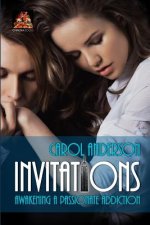 Invitations: Awakening a Passionate Addiction